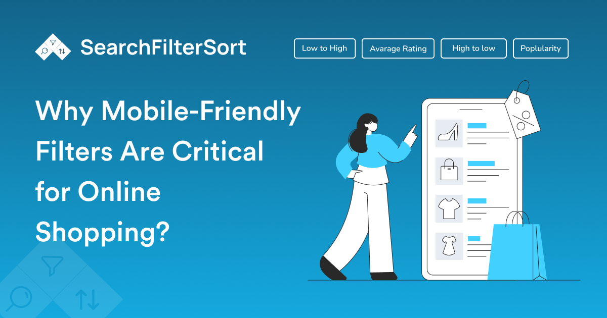 Why Mobile-Friendly Filters Are Critical for Online Shopping?